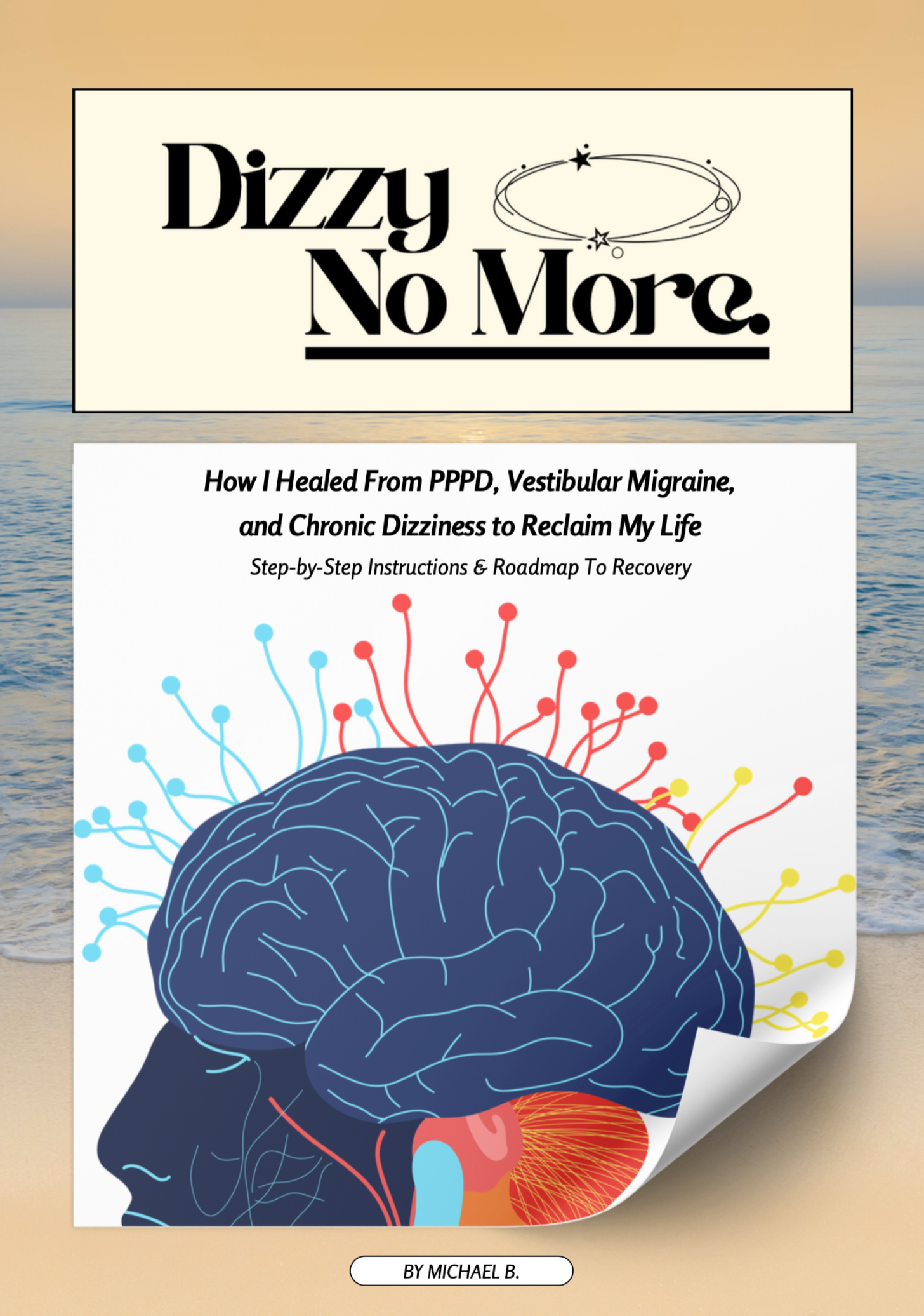 DIZZY NO MORE - How I Healed From PPPD, Vestibular Migraine and Chronic Dizziness